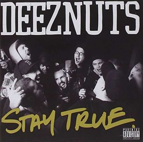 Deez Nuts: Stay True -Reissue-, CD
