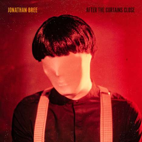Jonathan Bree: After The Curtains Close, CD