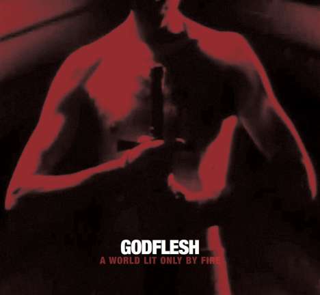 Godflesh: A World Lit Only by Fire (White Vinyl), LP