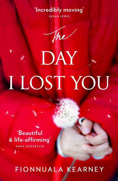 Fionnuala Kearney: The Day I Lost You, Buch