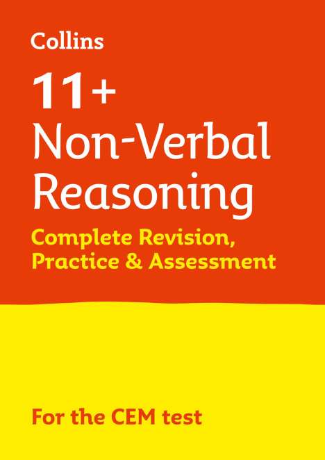 Collins 11: 11+ Non-Verbal Reasoning Complete Revision, Practice &amp; Assessment for CEM, Buch
