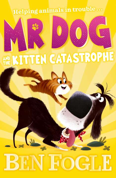 Ben Fogle: Fogle, B: Mr Dog and the Kitten Catastrophe, Buch