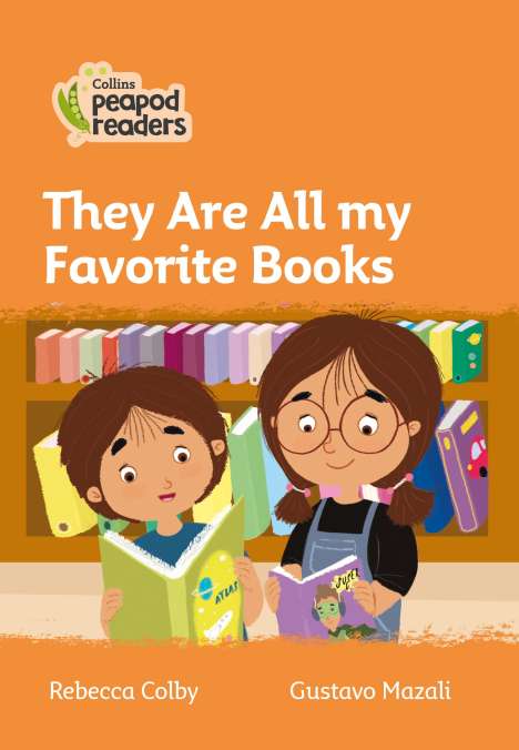 Rebecca Colby: Collins Peapod Readers - Level 4 - They Are All My Favorite Books, Buch