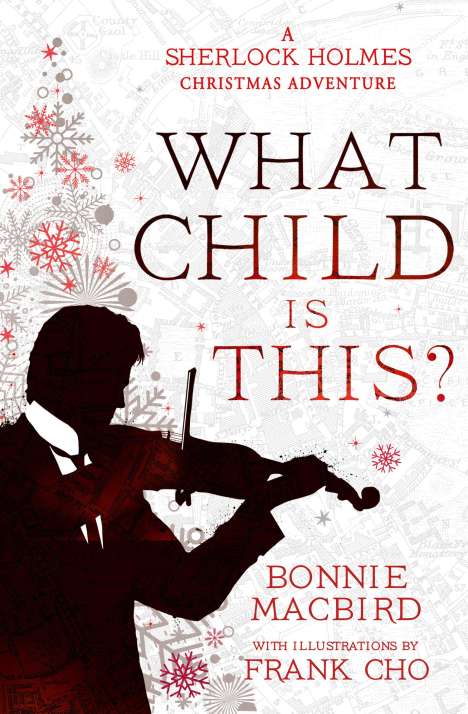Bonnie MacBird: What Child is This?, Buch