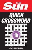 The Sun: The Sun Quick Crossword Book 10: 250 Fun Crosswords from Britain's Favourite Newspaper, Buch