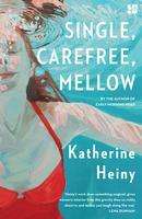 Katherine Heiny: Single, Carefree, Mellow, Buch