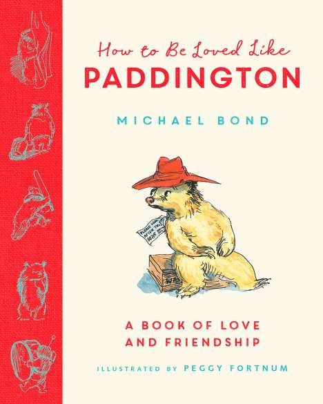 Michael Bond: How to be Loved Like Paddington, Buch