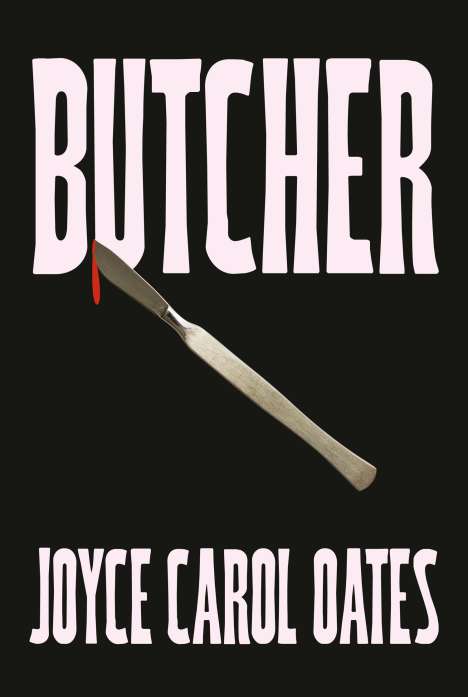 Joyce Carol Oates: Butcher, Buch