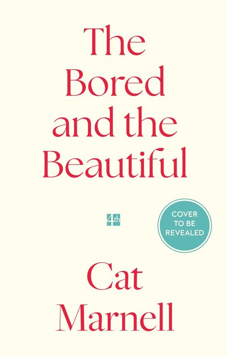 Text: „The Bored and the Beautiful“, „Cat Marnell“, grüner Kreis mit „Cover to be revealed“. Heller Hintergrund.