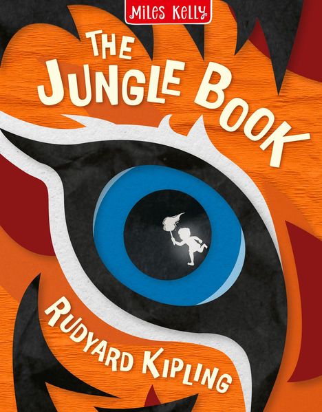 Text: "The Jungle Book", "Rudyard Kipling", "Miles Kelly" oben. Illustration: Ein großes Auge in orange und blau.