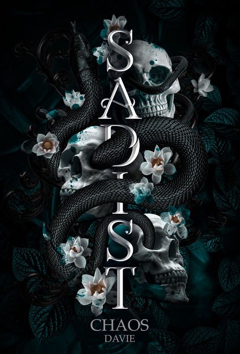 Text: "SADIST", "CHAOS", "DAVIE". Dunkle Gestaltung mit Schlangen, Totenköpfen und Blumen.