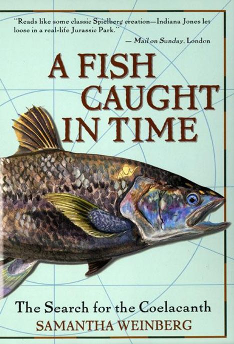 Samantha Weinberg: A Fish Caught in Time: The Search for the Coelacanth, Buch