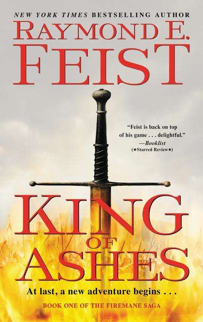 Raymond E. Feist: Firemane Saga 01. King of Ashes, Buch