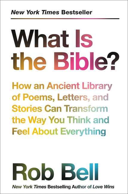 Rob Bell: What Is the Bible?, Buch