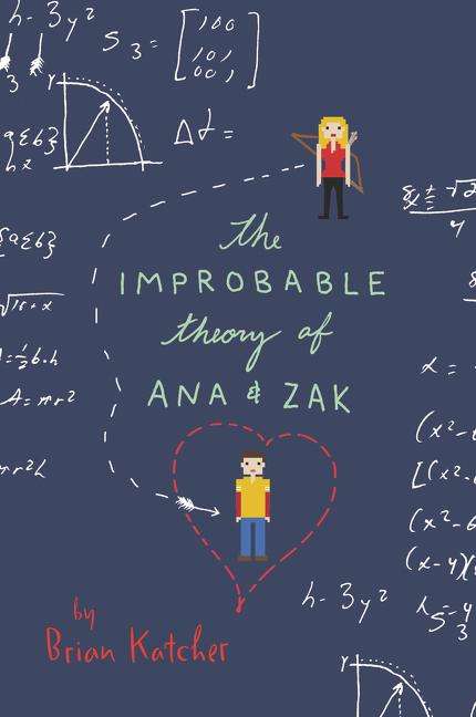 Brian Katcher: The Improbable Theory of Ana and Zak, Buch