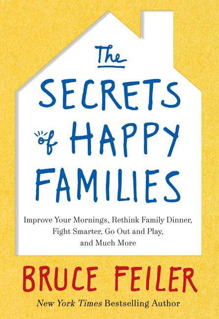 Bruce Feiler: The Secrets of Happy Families, Buch