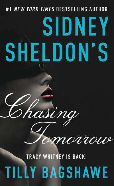 Sidney Sheldon: Sidney Sheldon's Chasing Tomorrow, Buch