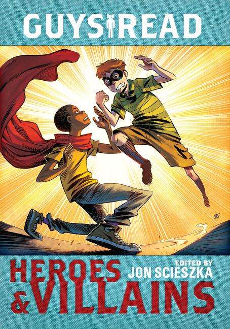 Jon Scieszka: Guys Read: Heroes &amp; Villains, Buch