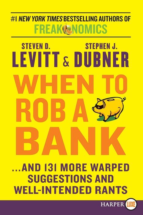 Steven D. Levitt: When to Rob a Bank LP, Buch