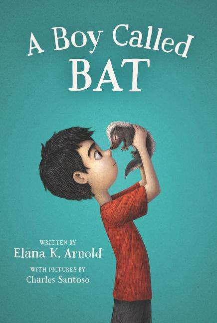 Elana K. Arnold: A Boy Called Bat, Buch
