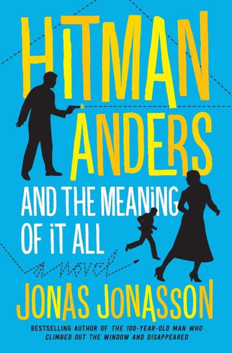 Jonas Jonasson: Hitman Anders and the Meaning of It All, Buch