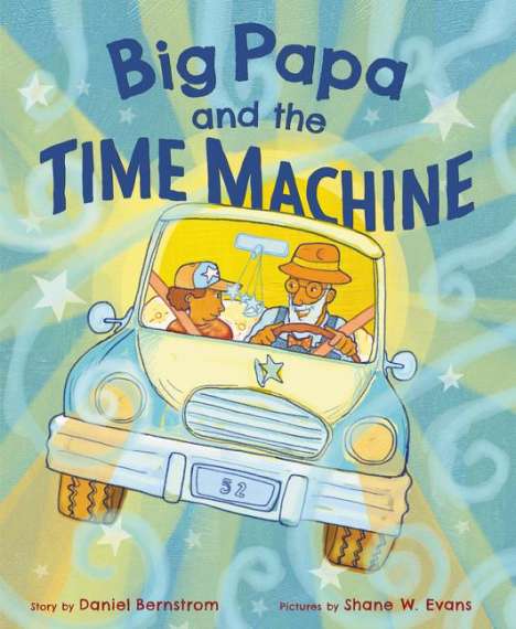 Daniel Bernstrom: Big Papa and the Time Machine, Buch