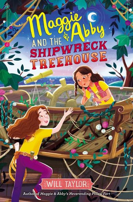 Will Taylor: Maggie &amp; Abby and the Shipwreck Treehouse, Buch