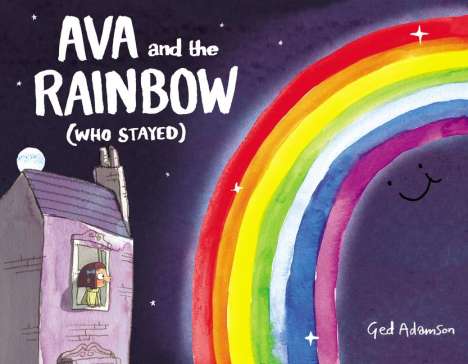 Ged Adamson: Ava and the Rainbow (Who Stayed), Buch