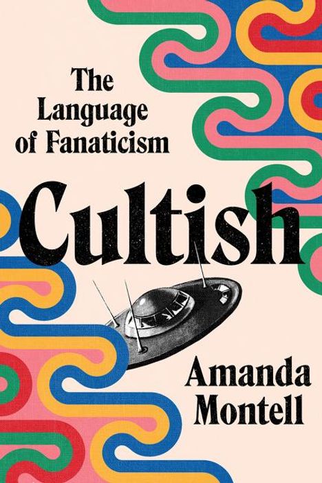 Amanda Montell: Cultish, Buch