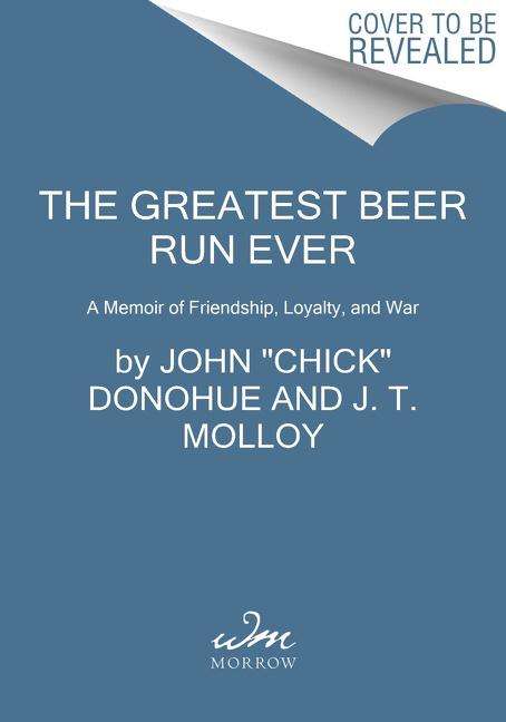 John "Chick" Donohue: The Greatest Beer Run Ever, Buch