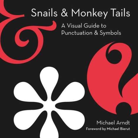 Michael Arndt: Snails &amp; Monkey Tails, Buch