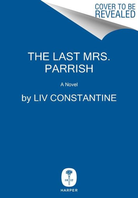 Liv Constantine: Constantine, L: The Last Mrs. Parrish, Buch