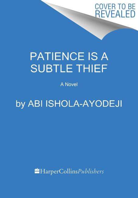Abi Ishola-Ayodeji: Patience Is a Subtle Thief, Buch