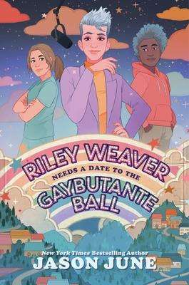 Jason June: Riley Weaver Needs a Date to the Gaybutante Ball, Buch