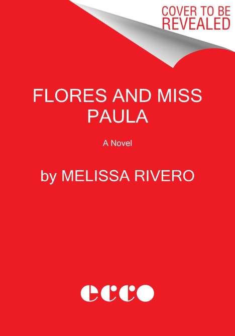 Melissa Rivero: Flores and Miss Paula, Buch