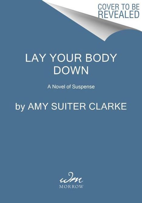 Amy Suiter Clarke: Lay Your Body Down, Buch