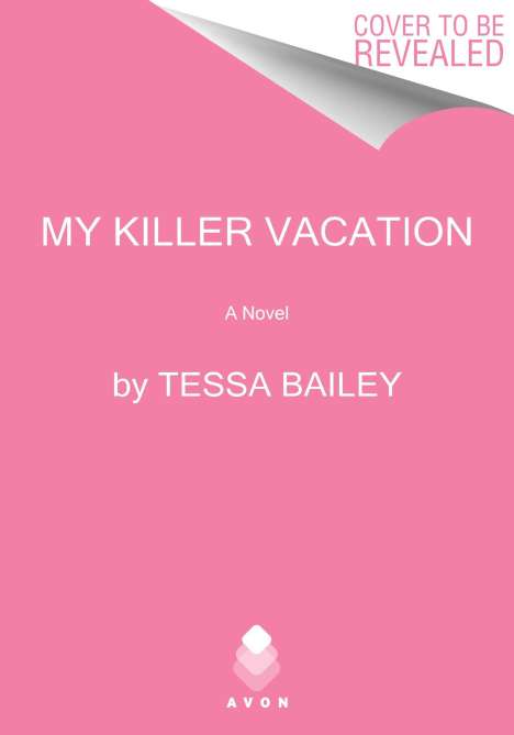 Tessa Bailey: My Killer Vacation, Buch