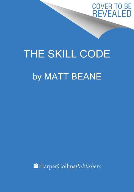 Matt Beane: The Skill Code, Buch