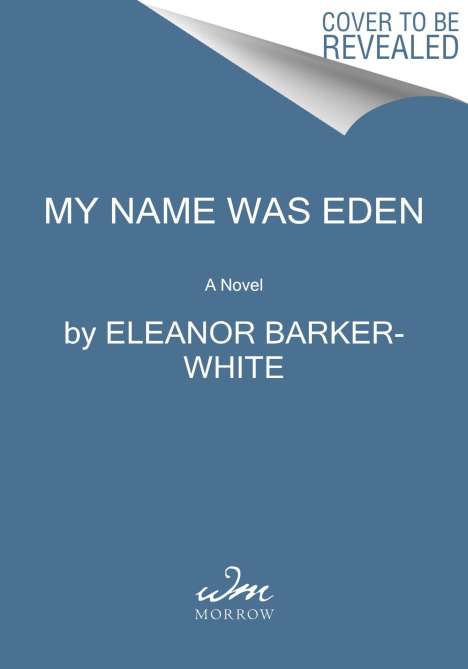 Eleanor Barker-White: My Name Was Eden, Buch