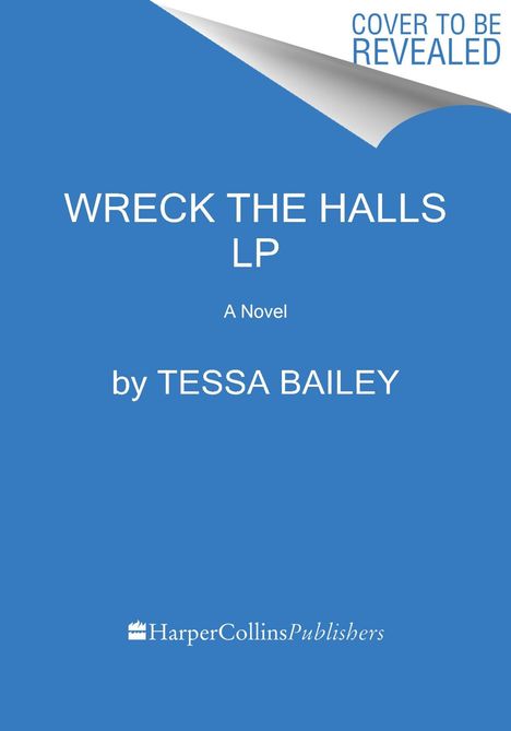 Tessa Bailey: Wreck the Halls, Buch