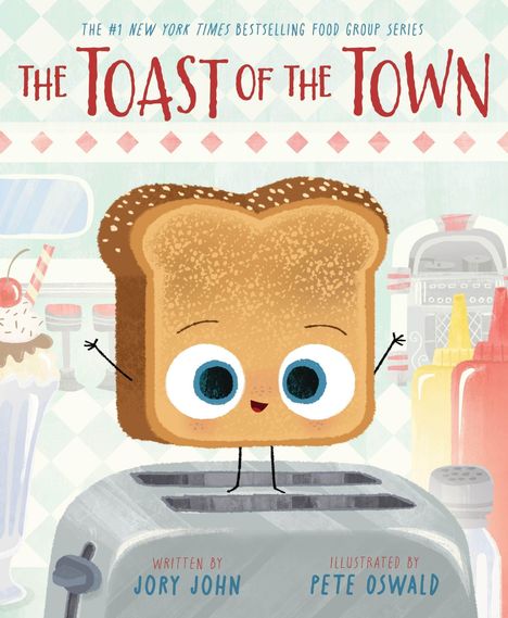"The Toast of the Town", freudiger Toast in Toaster, umgeben von Café-Elementen. Texte von Jory John und Pete Oswald.