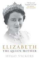 Hugo Vickers: Elizabeth, the Queen Mother, Buch