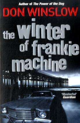 Don Winslow: The Winter of Frankie Machine, Buch