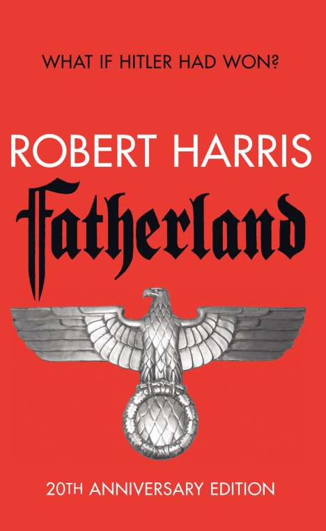 Robert Harris: Fatherland. 20th Anniversary Edition, Buch