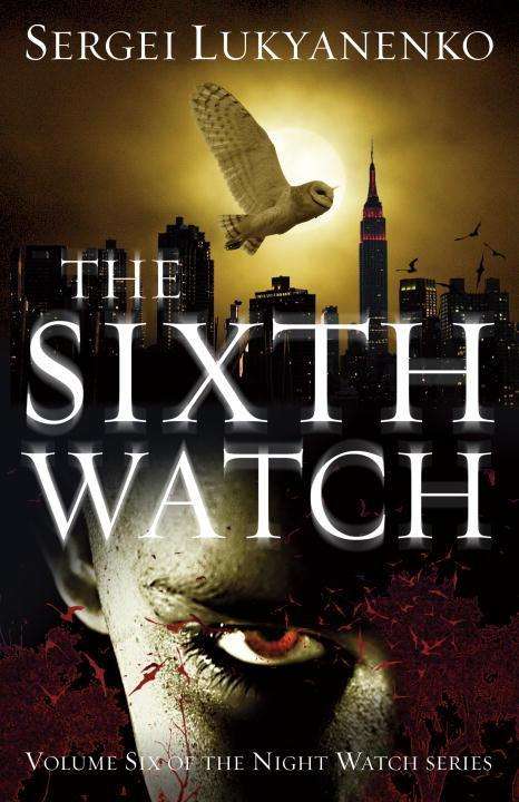 Sergei Lukyanenko: The Sixth Watch, Buch
