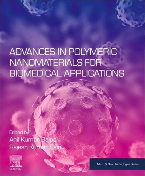 Anil Kumar Bajpai: Advances in Polymeric Nanomaterials for Biomedical Applicati, Buch