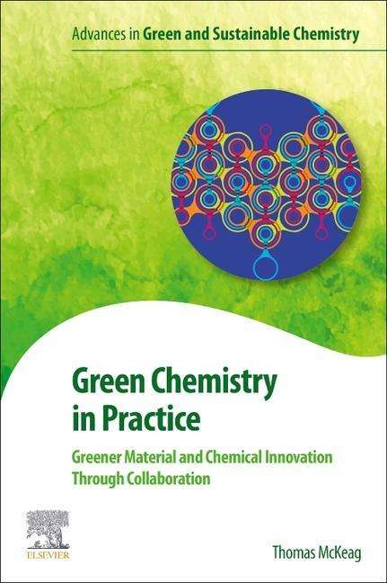 Thomas McKeag: Green Chemistry in Practice, Buch