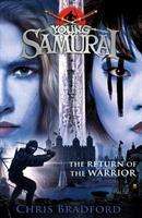 Chris Bradford: Young Samurai 09: The Return of the Warrior, Buch