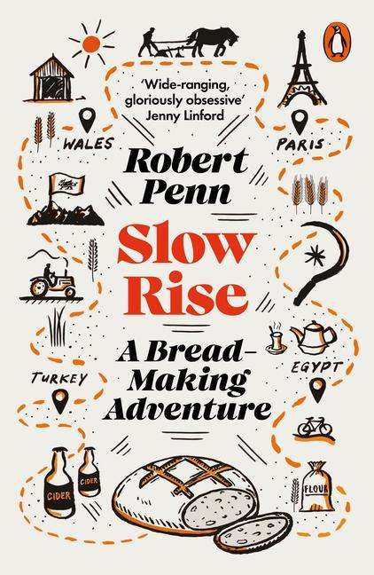 Robert Penn: Slow Rise: A Bread-Making Adventure, Buch