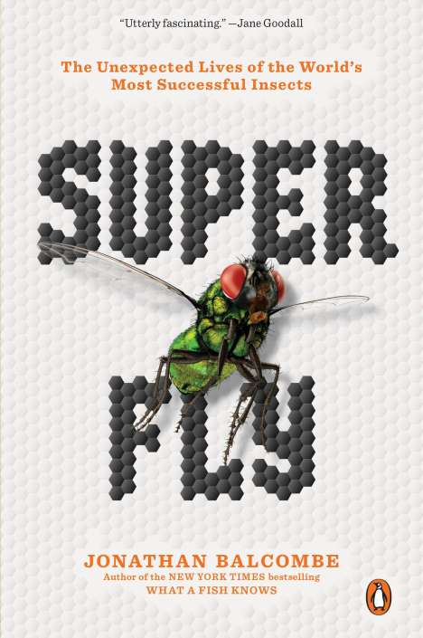 Jonathan Balcombe: Super Fly, Buch